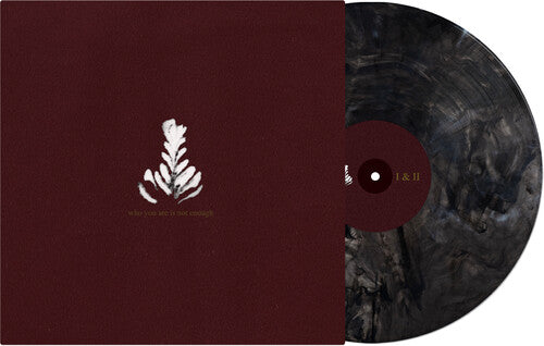 Who You Are Is Not Enough [LP] (Grey & Black Vinyl)