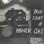 True Story Of Abner Jay [LP]